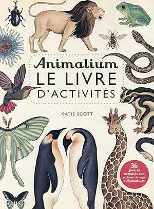 animalium, le livre d'activités