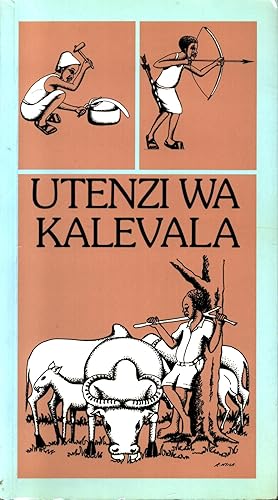 Utenzi wa Kalevala - Swahili edition of the Finnish national epic
