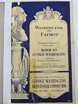 GEORGE WASHINGTON THE FARMER; WASHINGTON AS A RELIGIOUS MAN; WASHINGTON THE COLONIAL AND NATIONAL...
