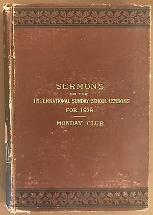 Sermons on the International Sunday-School Lessons for 1878