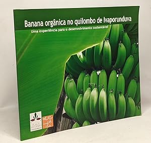 Banana Orgânica no Quilombo de Ivaporunduva. Uma Experiência de Desenvolvimento Sustentável