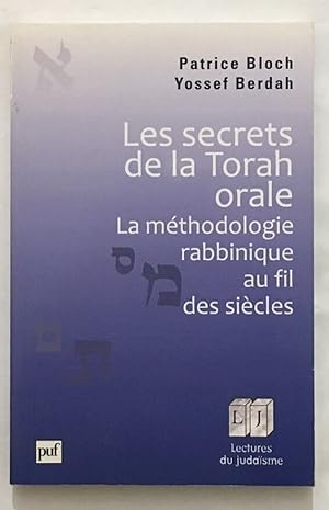 Les secrets de la Torah orale: La méthodologie rabbinique au fil des siècles