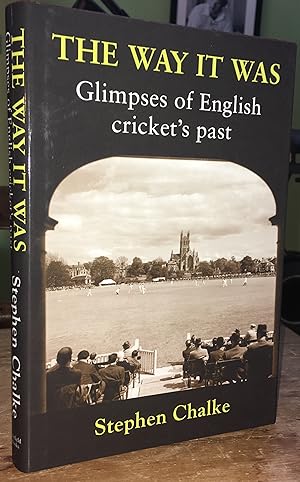 The Way It Was: Glimpses of English Cricket's Past