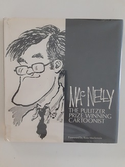 MacNelly: The Pulitzer Prize Winning Cartoonist.