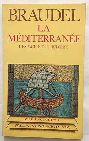 La méditerranée. Tome I. L'espace et l'histoire