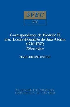 Correspondance De Frédéric II Avec Louise-Dorothée De Saxe-Gotha (1740-1767)
