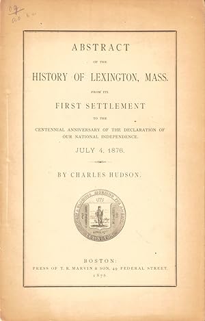 Abstract of the History of Lexington, Mass.From Its First settlement to the Centennial Anniversar...