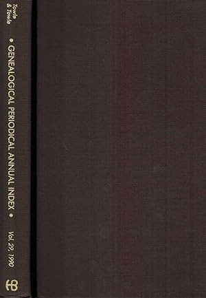 GENEALOGICAL PERIODICAL ANNUAL INDEX Key to the Genealogical Literature, Vol. 29 1990