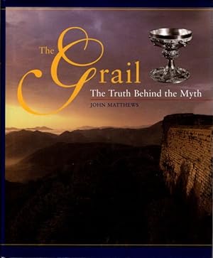 THE GRAIL: The Truth Behind the Myth
