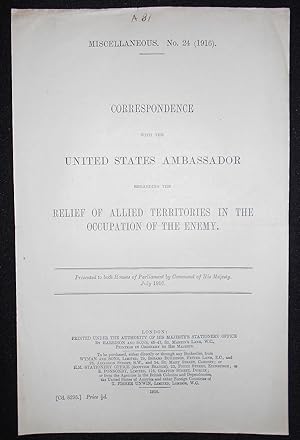 Correspondence with the United States Ambassador Regarding the Relief of Allied Territories in th...