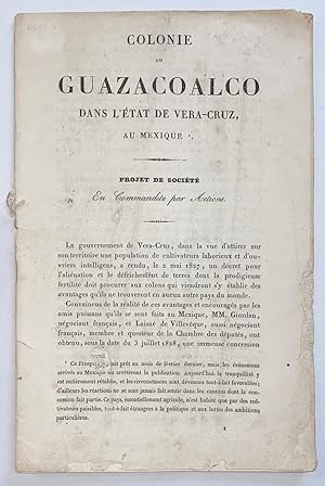 Colonie de Guazacoalco dans l'état de Vera-Cruz, au Mexique: Projet de société en commandite par ...