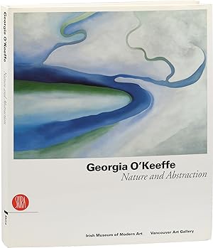 Georgia O'Keeffe: Nature and Abstraction (First Edition)