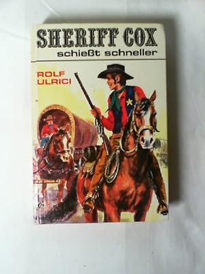 Sheriff Cox schießt schneller.