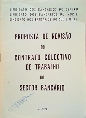 PROPOSTA DE REVISÃO DO CONTRATO COLECTIVO DE TRABALHO DO SECTOR BANCÁRIO.