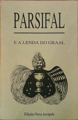PARSIFAL E A LENDA DO GRAAL.