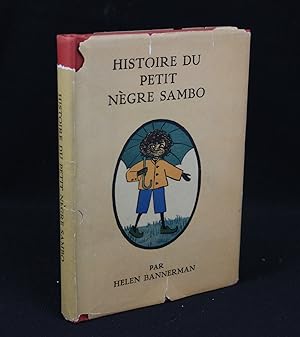 Histoire Du Petit Negre Sambo [Little Black Sambo in French] (First Edition Thus)