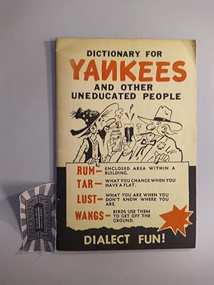 Dictionary for Yankees and other Uneducated People. Compiled and Cartooned.