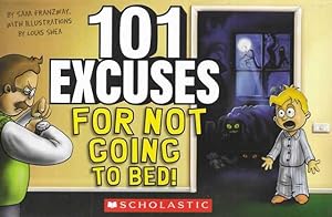 101 Excuses For Not Going To Bed!