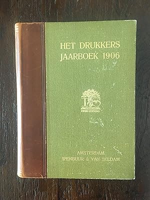 Het Drukkers Jaarboek voor 1906 1e Jaargang onder medewerking van verschillende vakkundigen