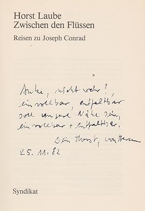 Zwischen den Flüssen. Reisen zu Joseph Conrad. (Mit Widmung und Signatur des Autors!).