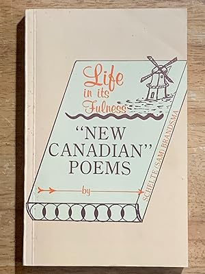 Life In Its Fullness: "New Canadian" Poems (Signed Copy)