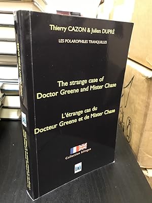 The Strange Case of Doctor Greene and Mister Chase / L'estrange cas du Docteur Green et de Mister...
