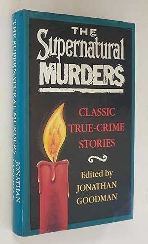 The Supernatural Murders: Classic True-Crime Stories