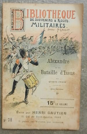 Bibliothèque de souvenirs & récits militaires. N° 78. Alexandre et la bataille d'Issus.