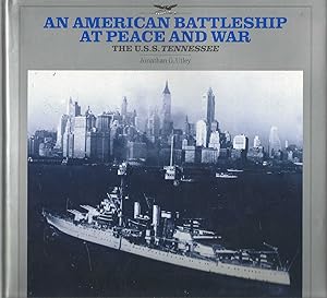 An American Battleship at Peace and War - The U.S.S. Tennessee
