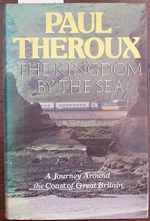 Kingdom by the Sea, The: A Journey Around the Coast of Great Britain