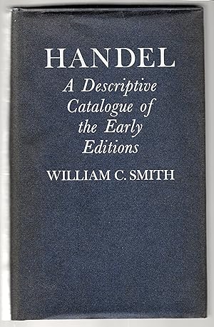 Handel. A descriptive catalogue of the early editions.