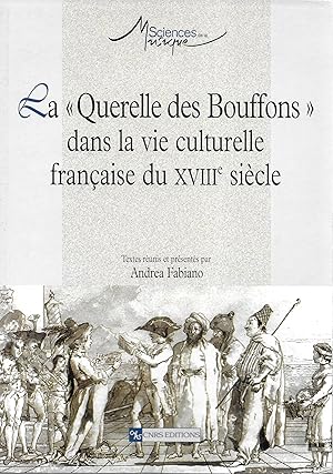 La "Querelle des Bouffons" dans la vie culturelle française du XVIIIè siècle