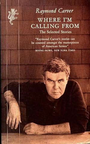 Where i'm calling from : Selected stories - Raymond Carver