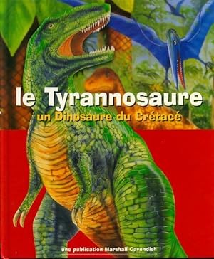 Le tyrannosaure. Un dinosaure du cr tac  - Heather Amery