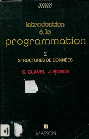 Introduction   la programmation Tome II : Structures de donn es - Gilles Clavel