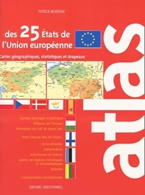 Atlas des 25  tats de l'union europ enne. Cartes statistiques et drapeaux - Patrick M rienne