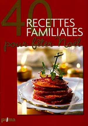 40 recettes familiales pour f ter No l - Collectif