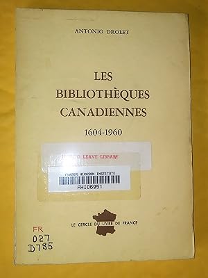 Les bibliothèques canadiennes 1604-1960