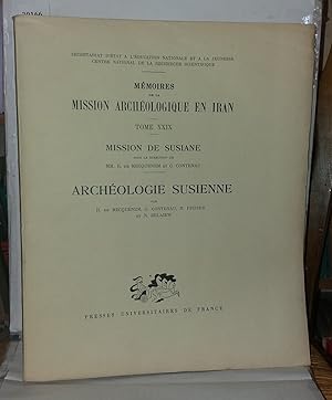 Memoires de la mission archeologique en Iran / tome XXIX : Mission de Susiane Archéologie Susienne