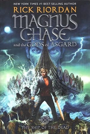 Magnus Chase and the Gods of Asgard, Book Three The Ship of the Dead