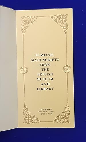 Slavonic Manuscripts from the British Museum and Library : London, December-June, 1977/1978.