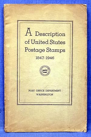 A Description Of United States Postage Stamps, 1847-1946
