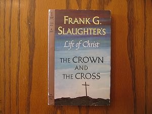Life of Christ: The Crown and the Cross