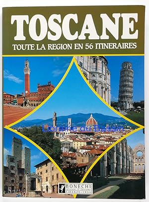 Toscane Toute la région en 56 itinéraires
