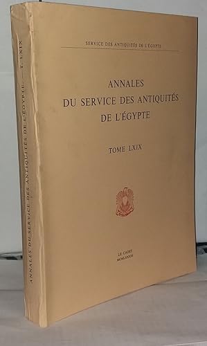 Annales du service des antiquités de l'Égypte Tome LXIX