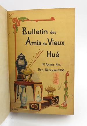 Bulletin des Amis du vieux Hué. 17e année - n° 4. Octobre - Décembre 1930