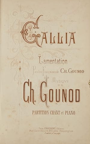 Gallia Lamentation Paroles Françaises de Ch. Gounod . Partition Chant et Piano. [Piano-vocal score]