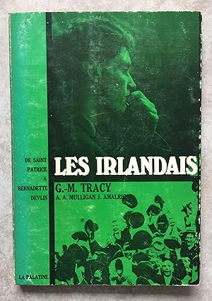 Les Irlandais - De Saint Patrick a Bernadette Devlin