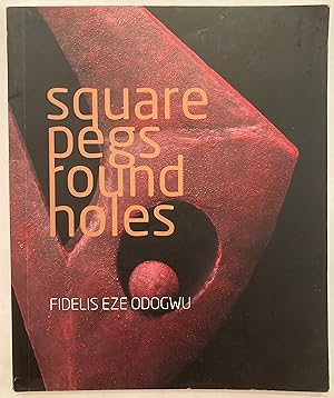 Square pegs round holes : Fidelis Eze Odogwu