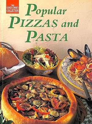 Popular Pizzas and Pasta (Good Cook's Collection S.)